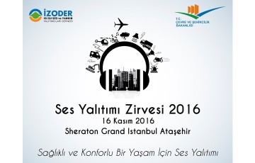 ​Türkiye’de İlk Kez Düzenlenecek ‘Ses Yalıtım Zirvesi’nde ‘Sessizlik’ Konuşulacak