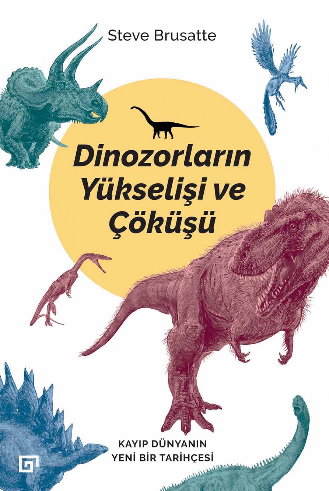 “Dinozorların Yükselişi ve Çöküşü” Kitabı Yayımlandı