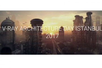 V-Ray Architecture Day İstanbul 2017