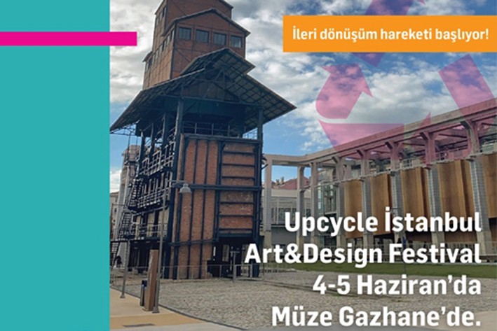 Upcycle İstanbul Sanat ve Tasarım Festivali