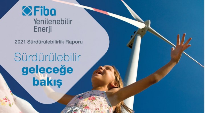 Fiba Yenilenebilir Enerji ilk Sürdürülebilirlik Raporu'nu Yayımladı