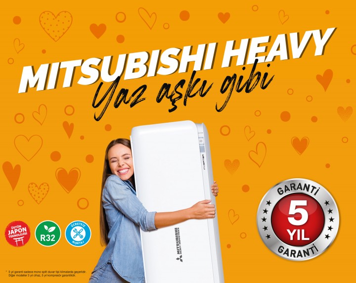 Mutluluk Garantili Mitsubishi Heavy Yaz Sıcaklarının Vazgeçilmezi