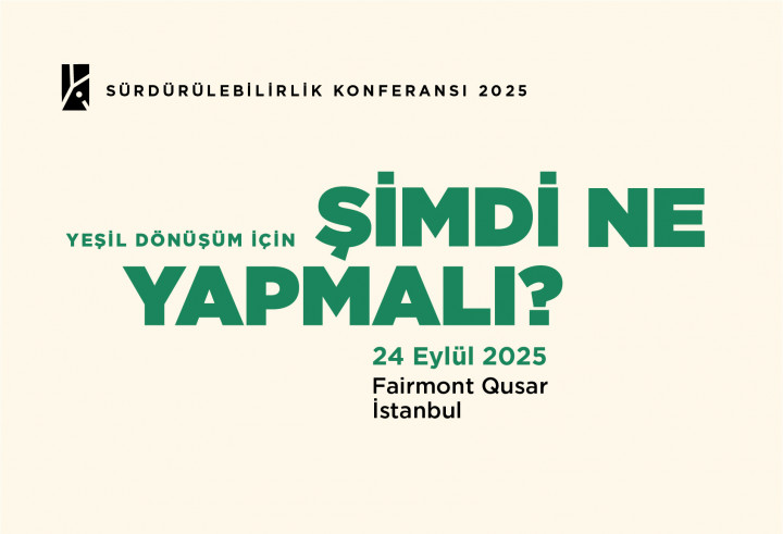 Sürdürülebilirlik Konferansı 2025, 24 Eylül’de İstanbul’da