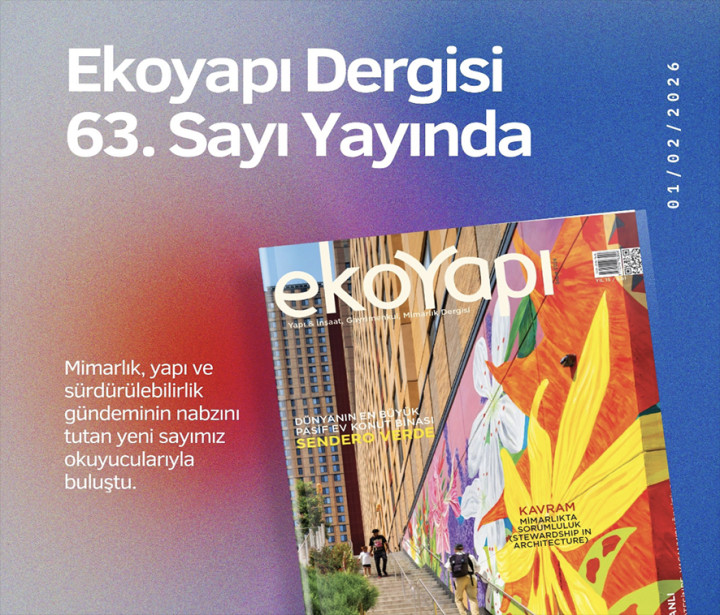 Ekoyapı Dergisi Yeni Sayısıyla Sizlerle!